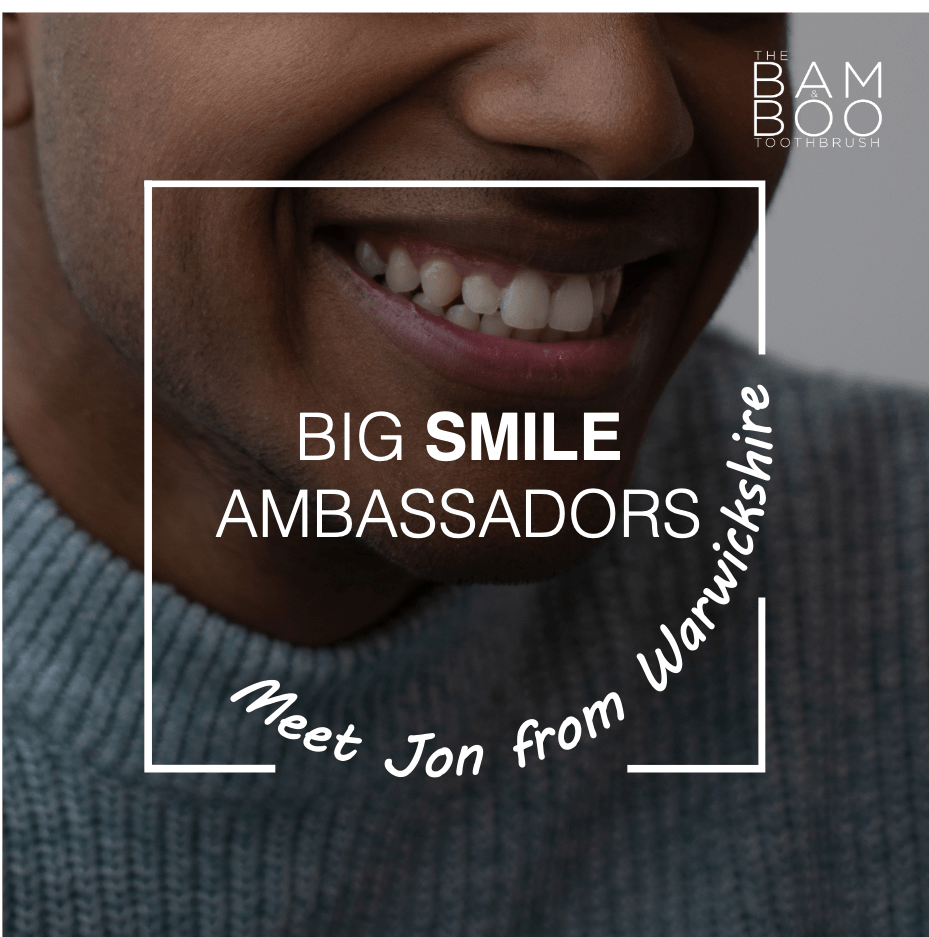 Big Smile Ambassadors: Jon from Warwickshire 😊 - Bam&Boo